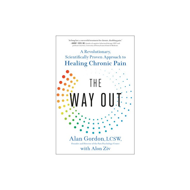 The Way Out: A Revolutionary, Scientifically Proven Approach to Healing Chronic Pain