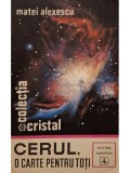 Matei Alexescu - Cerul, o carte pentru toti (Editia: 1974)