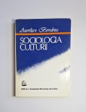 Sociologia culturii &ndash; Aut. Aurelian Bondrea, Ed. Fundației Rom&acirc;nia de M&acirc;ine, București, 1993
