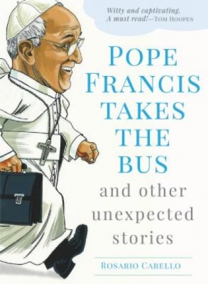 Pope Francis Takes the Bus, and Other Unexpected Stories foto
