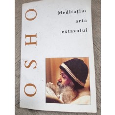 MEDITATIA , ARTA EXTAZULUI DE OSHO