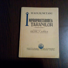 IMPROPIETARIREA TARANILOR M. Kogalniceanu - Petre V. Hanes - 1934, 94 p