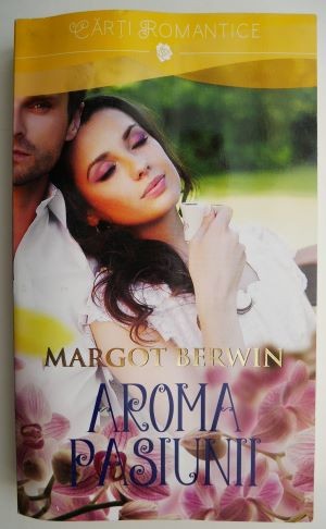 Aroma pasiunii &ndash; Margot Berwin