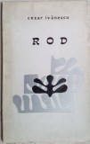 Cumpara ieftin CEZAR IVANESCU: ROD (POEZII) [volum debut/EPL 1968/portret DANA CONSTANTINESCU]