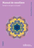 Manual de consiliere. Invata ce sa spui ca sa ajuti!/Richard Nelson-Jones