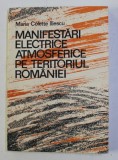 MANIFESTARI ELECTRICE ATMOSFERICE PE TERITORIUL ROMANIEI ( ORAJELE ) de MARIA COLETTE ILIESCU , 1989