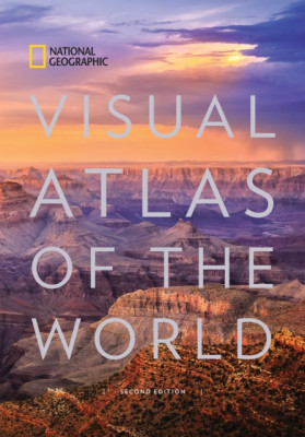 National Geographic Visual Atlas of the World, 2nd Edition: Fully Revised and Updated foto