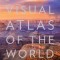 National Geographic Visual Atlas of the World, 2nd Edition: Fully Revised and Updated