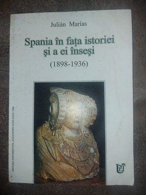 Spania in fata istoriei si a ei insesi- Julian Marias