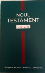 NOUL TESTAMENT - EDCR (EDITIA DUMITRU CORNILESCU REVIZUITA) - BIBLIA, SCRIPTURA foto