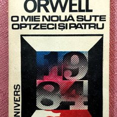 O mie noua sute optzeci si patru. Editura Univers, 1991 - George Orwell