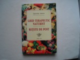 Ghid terapeutic naturist. Retete de post - Speranta Anton