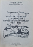 REZISTENTA ARMATA A ROMANILOR IMPOTRIVA COMUNISMULUI 1944-60 EDITURA CORESI 1987