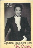 Opereta, dragostea mea. Ion Dacian - Harry Negrin