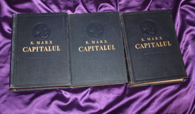 Karl Marx &amp;ndash; Capitalul vol 1, 2 si 3 partea a 2-a foto