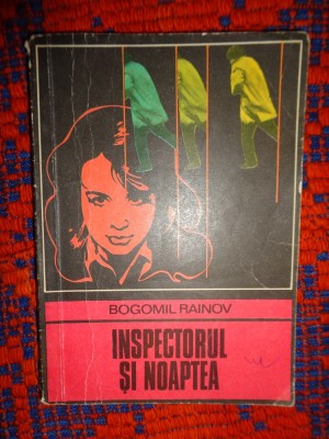 Inspectorul si noaptea - Bogomil Rainov / 103 pagini foto