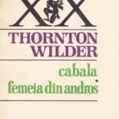 Thornton Wilder - Cabala * Femeia din Andros