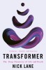 Transformer: The Deep Chemistry of Life and Death