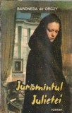 Juramantul Julietei - Baronesa de Orczy