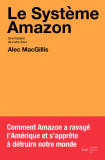 Le Systeme Amazon | Alec MacGillis