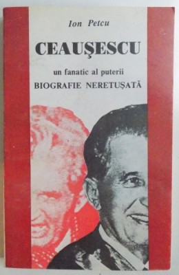 CEAUSESCU FANATIC AL PUTERII-ION PETCU,BUCURESTI 1994 foto