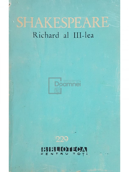 William Shakespeare - Richard al III-lea (editia 1964)