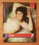 Viata si opera lui Goya de Giuliano Serafini. Pictori de geniu, Adevarul Nr. 7