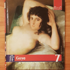 Viata si opera lui Goya de Giuliano Serafini. Pictori de geniu, Adevarul Nr. 7