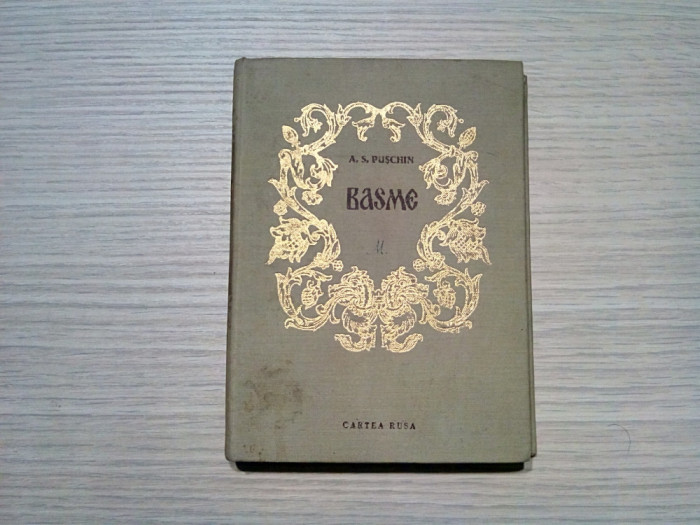 A. S. PUSCHIN - Basme - A. DEMIAN (ilustratii) - Editura Carte Rusa, 1953,158 p