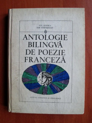 Ion Bindea - Antologie bilingva de poezie franceza (1970, editie cartonata) foto