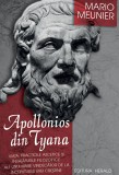 Apollonios din Tyana. Viata, practicile ascetice si invataturile filozofice ale unui mare vindecator de la inceputurile erei crestine - Herald