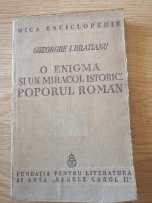 Gheorghe I. Bratianu - O enigma si un miracol istoric: poporul roman (1940) foto