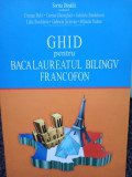 Sorina Danaila - Ghid pentru bacalaureatul bilingv francofon (2009)