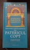 PATERICUL COPT - APOFTEGMELE PARINTILOR DESERTULUI - INGRIJITA DE STEFAN COLCERIU