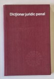 DICTIONAR JURIDIC PENAL-GEORGE ANTONIU,CONSTANTIN BULAI,GHEORGHE CHIVULESCU