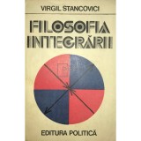 Virgil Stancovici - Filosofia integrarii (Editia: 1980)