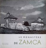 Le Monastere de Zamca - L. Simanschi, 1967, Franceza, Crestinism, Carte Religioasa, Meridiane, Paperback