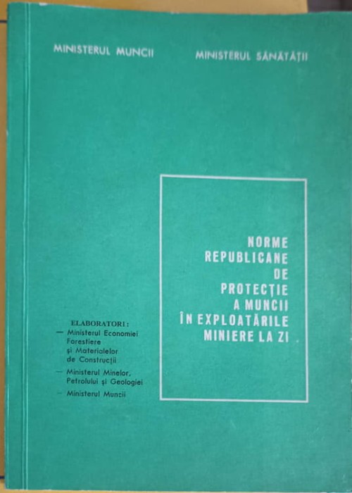 NORME REPUBLICANE DE PROTECTIE A MUNCII IN EXPLOATARILE MINIERE LA ZI-COLECTIV