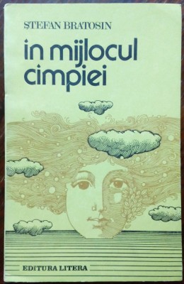 STEFAN BRATOSIN - IN MIJLOCUL CAMPIEI (VERSURI, volum debut 1987/coperta V.OLAC) foto