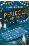 Pericol la petrecere! - Raluca Poenaru