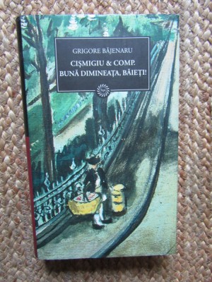 Grigore Bajenaru - Cismigiu &amp;amp; comp. Buna dimineata, baieti! (Vol.19) foto
