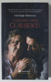 SCRISOARE CATRE CEAUSESCU de GEORGE BURCEA , 2021