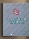 Le liberalisme classique / Andre Liebich 600p