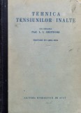Tehnica Tensiunilor Inalte - L.I. Sirotinski (1954), Editura Energetica de Stat, Romana, Carte Mecanica