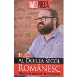 Al doilea secol romanesc. Repere social-tehnice - 2020 - Radu Preda (AY158)