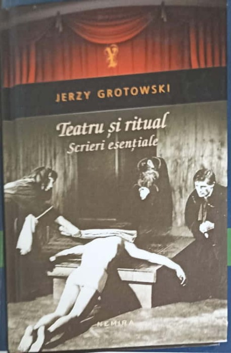 TEATRU SI RITUAL. SCRIERI ESENTIALE-JERZY GROTOWSKI-249769