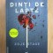 Zoje Stage - Dinti de lapte