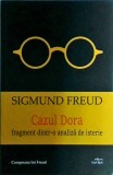 Sigmund Freud - Cazul Dora fragment dintr-o analiza de isterie
