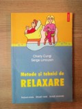 METODE SI TEHNICI DE RELAXARE de CHARLY CUNGI , SERGE LIMOUSIN , 2004 , * PREZINTA SUBLINIERI