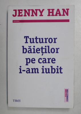 TUTUROR BAIETILOR PE CARE I-AM IUBIT de JENNY HAN , 2015 * PREZINTA HALOURI DE APA foto